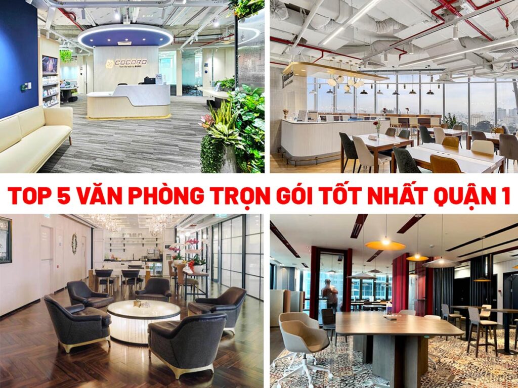 Top các văn phòng trọn gói tốt nhất tại trung tâm quận 1