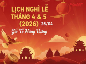 lịch nghỉ giỗ tổ hùng vương và 30/4 1/5 chính thức năm 2026
